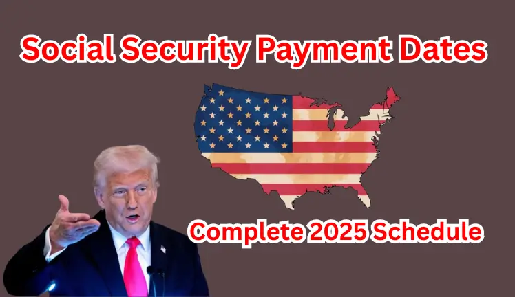 Social Security Payment Dates – Complete 2025 Schedule